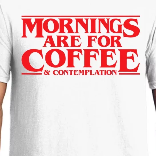 Mornings Are For Coffee And Contemplation Pajama Set