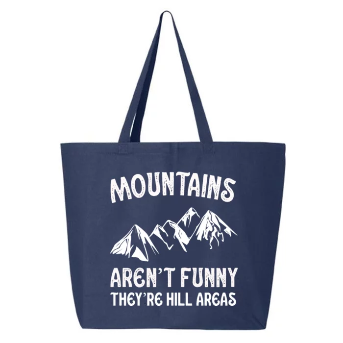 Mountains ArenT Funny TheyRe Hill Areas Funny Hiking Pun 25L Jumbo Tote