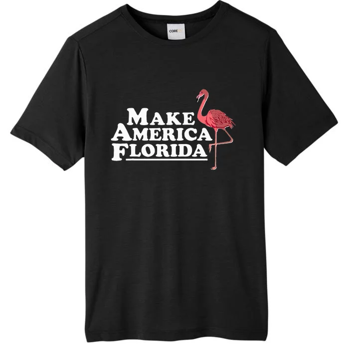 Make America Florida Funny Flamingo ChromaSoft Performance T-Shirt