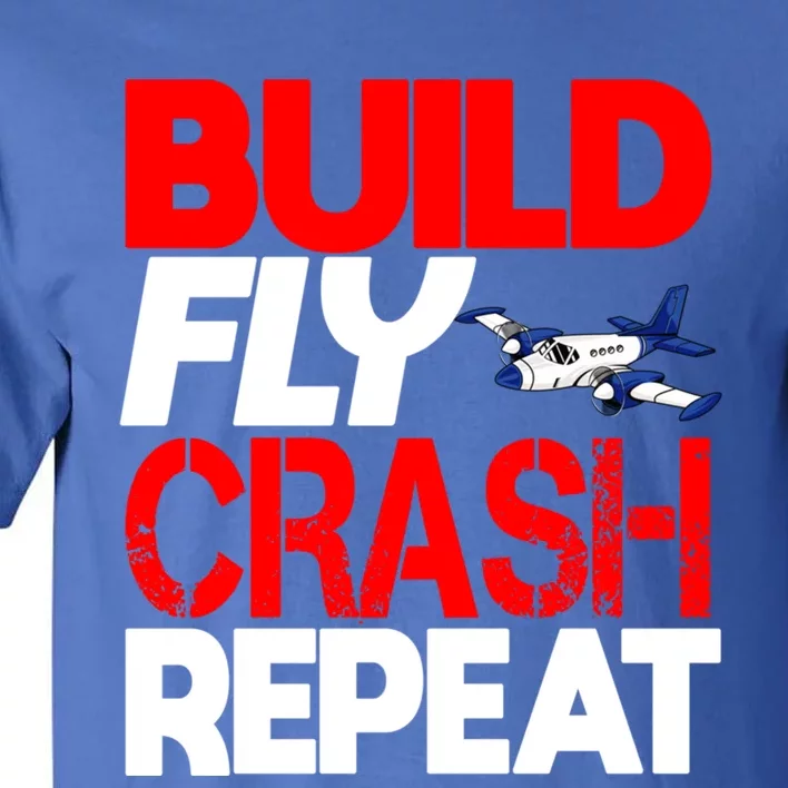 Model Airplane Funny Hobby Christmas Gift Build Crash Repeat Gift Tall T-Shirt