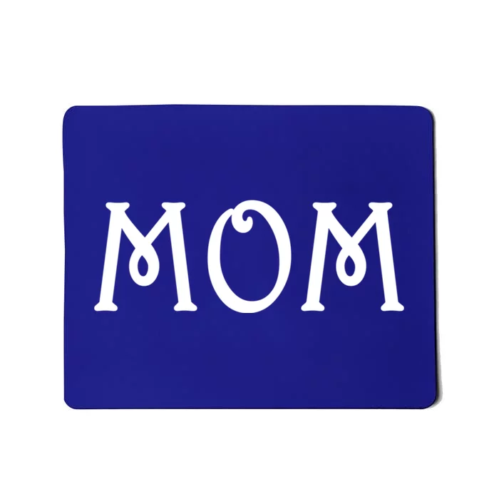 Mom A Fun And Simple Declaration Of Motherhood Status Gift Mousepad