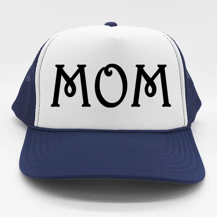 Mom A Fun And Simple Declaration Of Motherhood Status Gift Trucker Hat