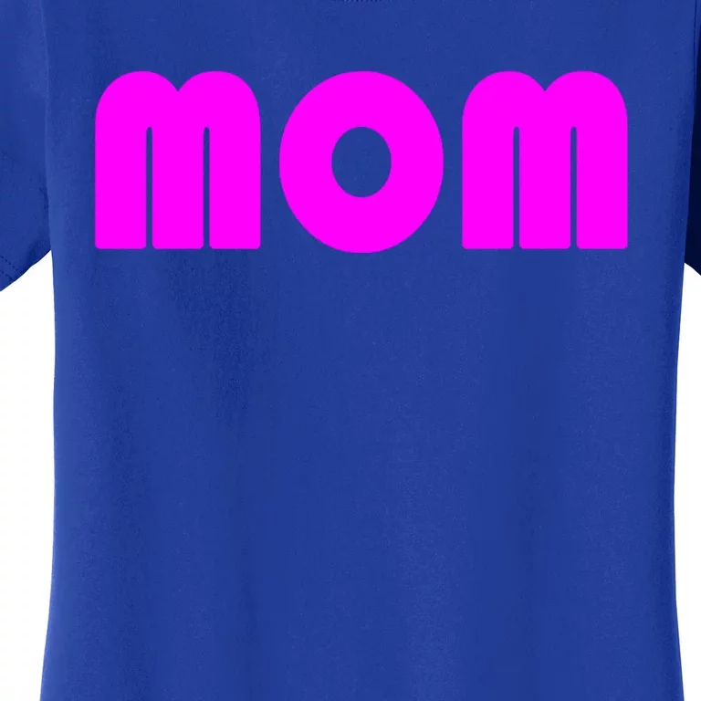 Mom A Fun And Simple Declaration Of Motherhood Status Gift Women's T-Shirt