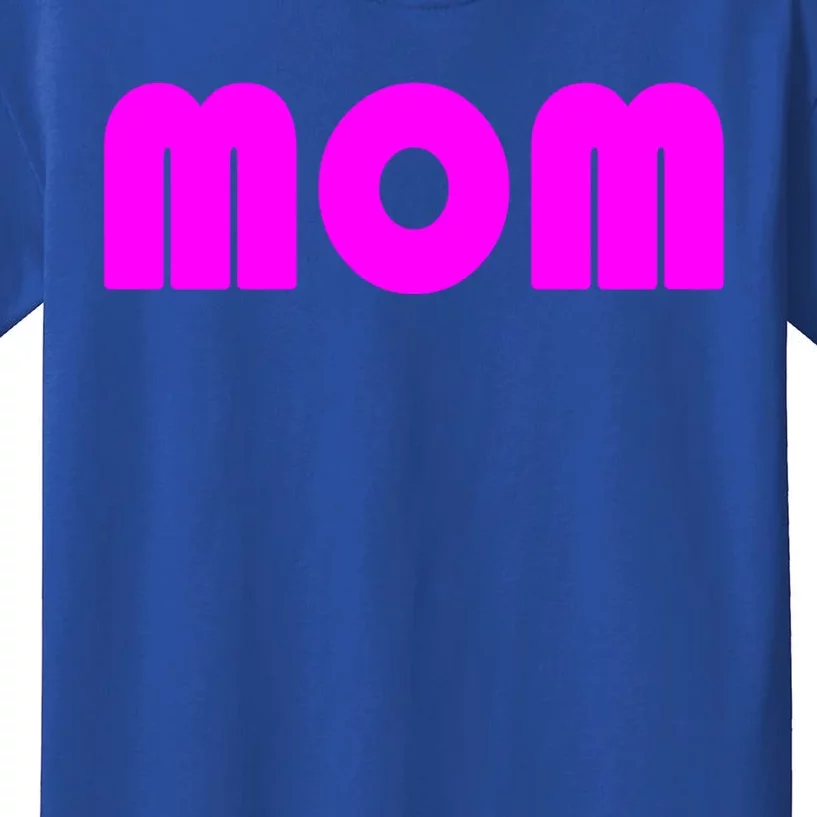 Mom A Fun And Simple Declaration Of Motherhood Status Gift Kids T-Shirt