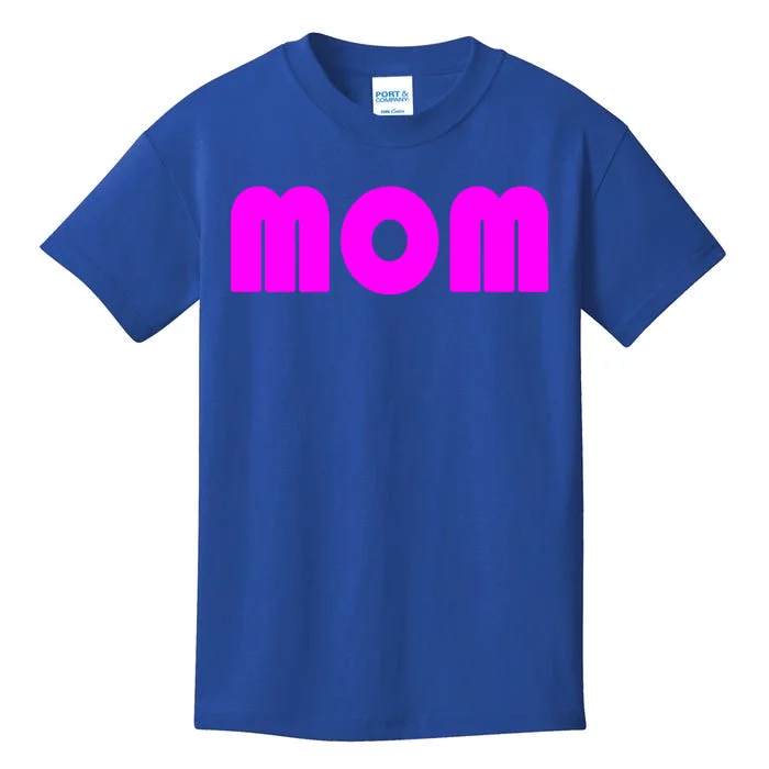 Mom A Fun And Simple Declaration Of Motherhood Status Gift Kids T-Shirt