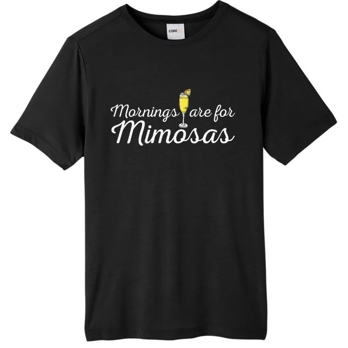 Mornings Are For Mimosas Brunch Breakfast Outfit ChromaSoft Performance T-Shirt