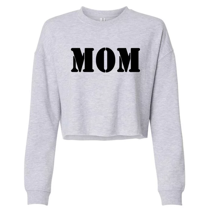 Mom A Fun And Simple Declaration Of Motherhood Status Gift Cropped Pullover Crew