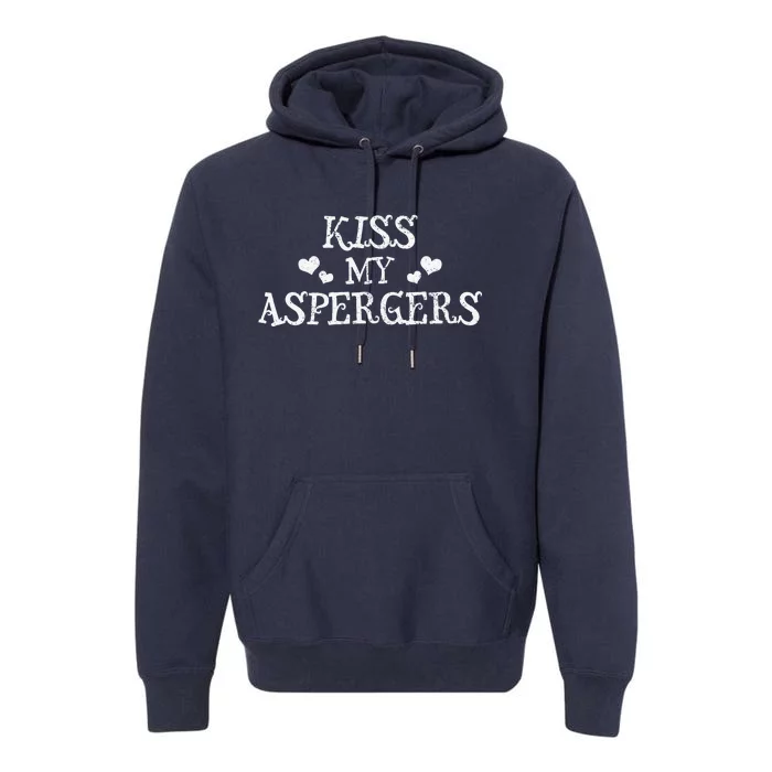 My Aspergers Funny Autism Awareness Month Gift Premium Hoodie