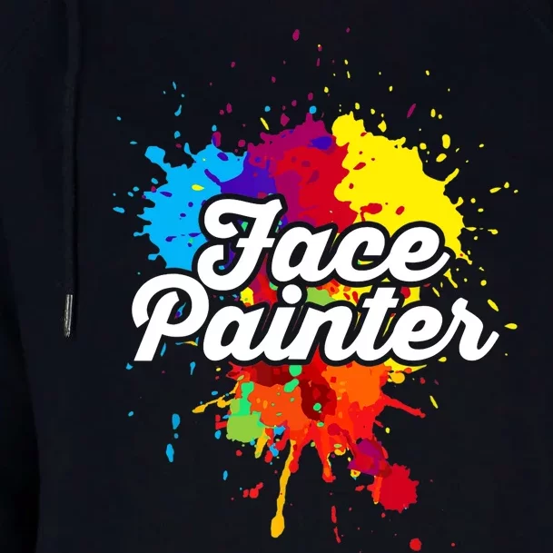 Makeup Artist | Face Artist | Artistic | Face Painter Womens Funnel Neck Pullover Hood