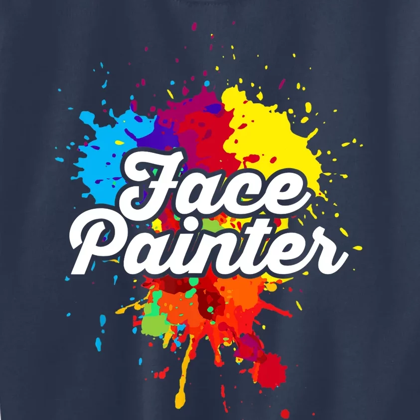 Makeup Artist | Face Artist | Artistic | Face Painter Kids Sweatshirt