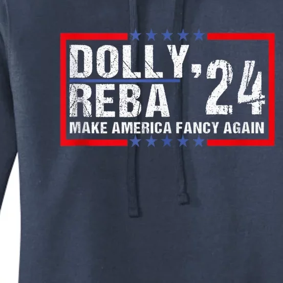 Make America Fancy Again Dolly 24 Reba 24 Women's Pullover Hoodie