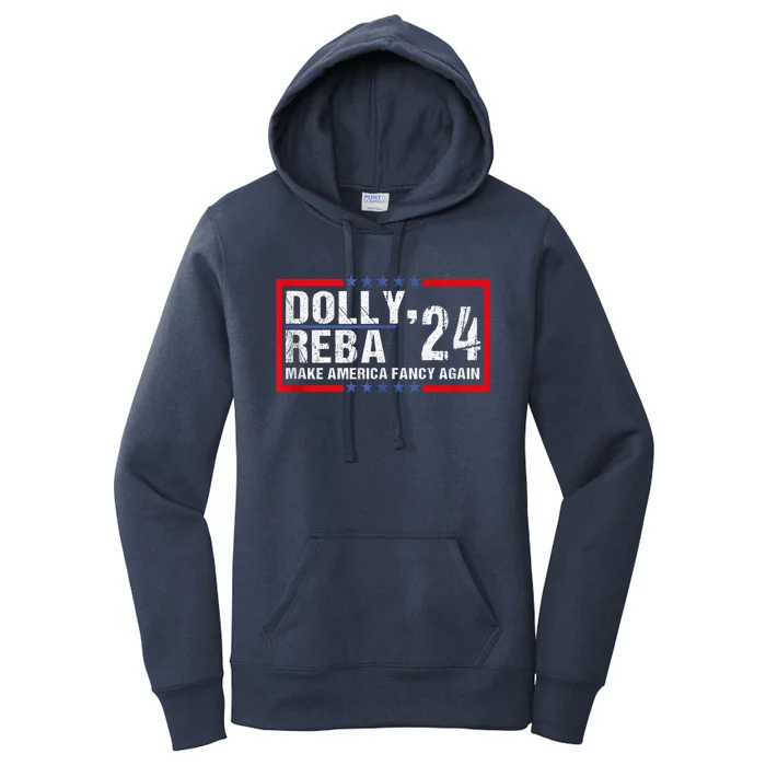 Make America Fancy Again Dolly 24 Reba 24 Women's Pullover Hoodie