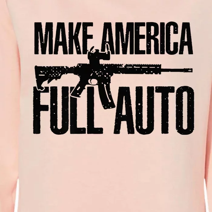 Make America Full Auto Womens California Wash Sweatshirt