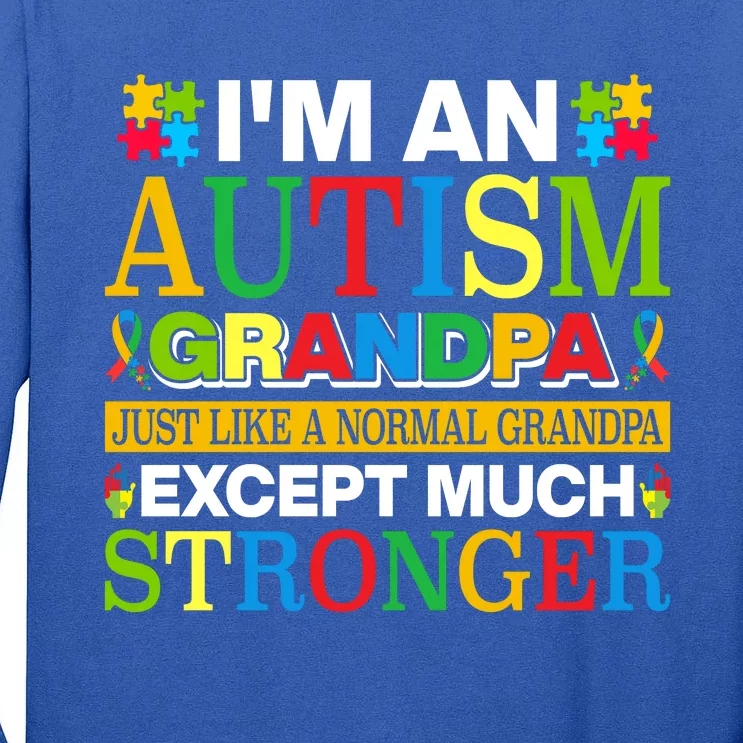 Motivational Autism Grandpa Autism Awareness Slogan Autism Advocacy Tall Long Sleeve T-Shirt