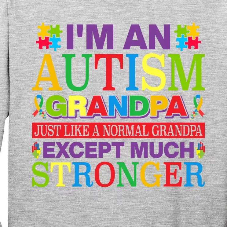 Motivational Autism Grandpa Autism Awareness Slogan Autism Advocacy Tall Long Sleeve T-Shirt