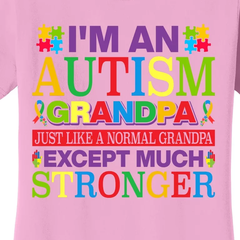 Motivational Autism Grandpa Autism Awareness Slogan Autism Advocacy Women's T-Shirt