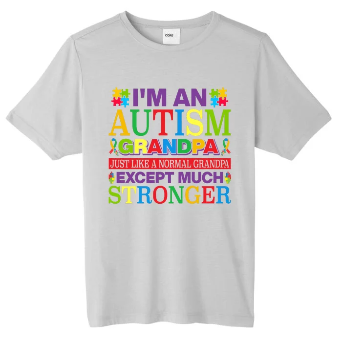 Motivational Autism Grandpa Autism Awareness Slogan Autism Advocacy ChromaSoft Performance T-Shirt