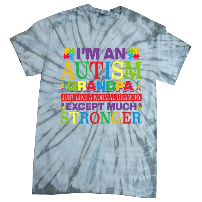 Motivational Autism Grandpa Autism Awareness Slogan Autism Advocacy Tie-Dye T-Shirt