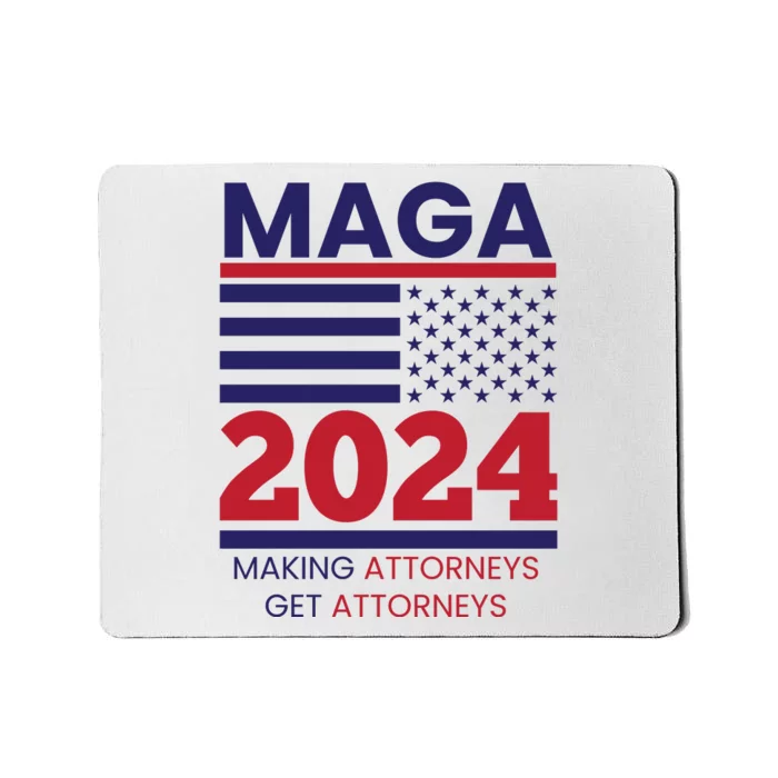 Making Attorneys Get Attorneys Maga Mousepad