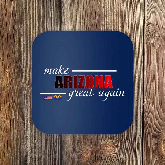 Make Arizona Great Again Coaster