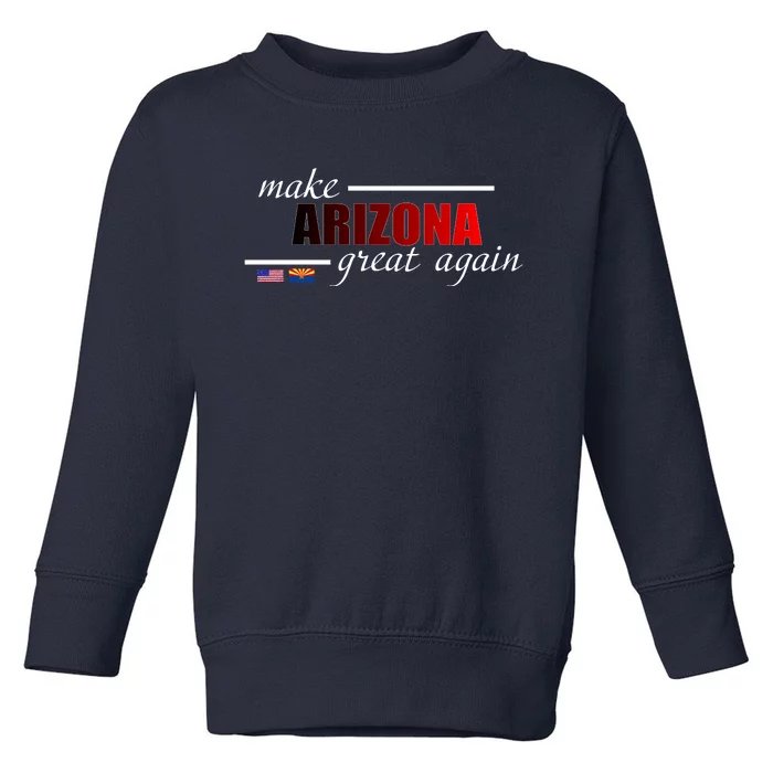 Make Arizona Great Again Toddler Sweatshirt