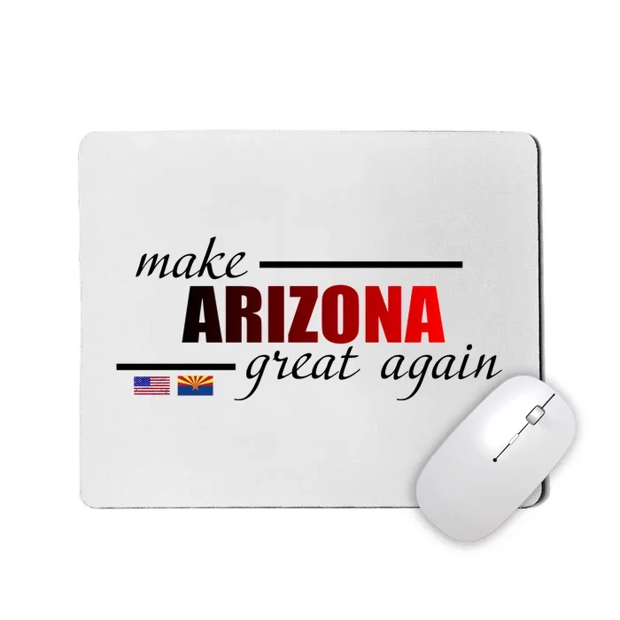 Make Arizona Great Again Mousepad