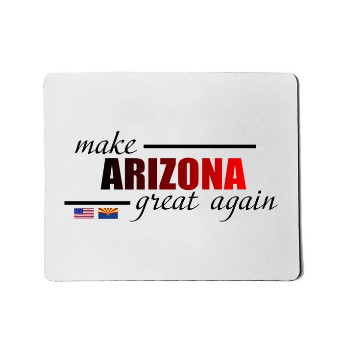 Make Arizona Great Again Mousepad