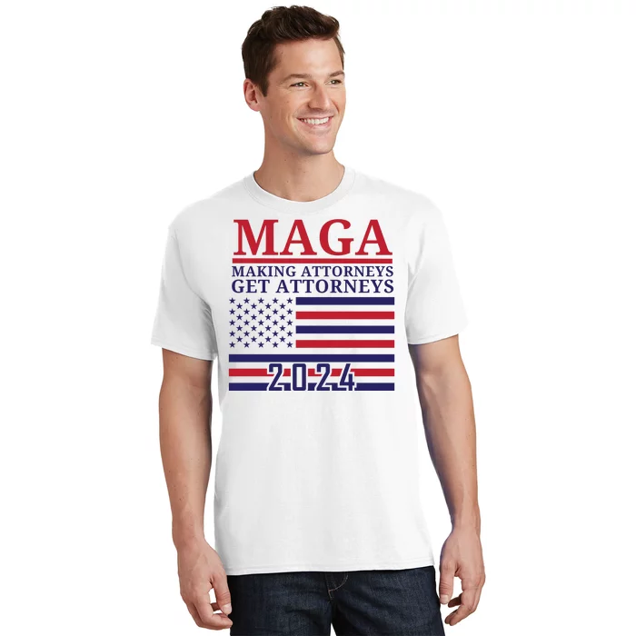 Making Attorneys Get Attorneys Maga T-Shirt