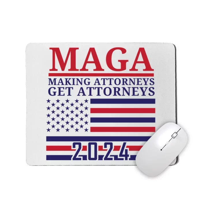 Making Attorneys Get Attorneys Maga Mousepad