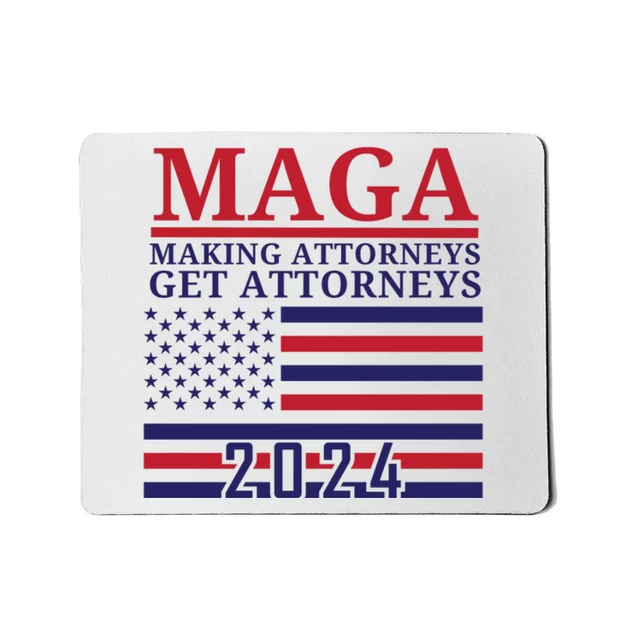 Making Attorneys Get Attorneys Maga Mousepad