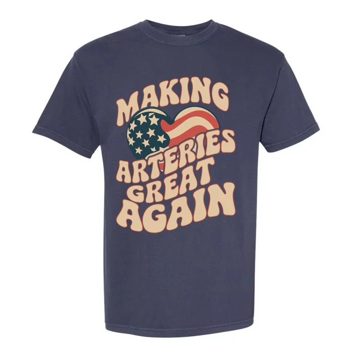 Making Arteries Great Again Cute Gift Garment-Dyed Heavyweight T-Shirt