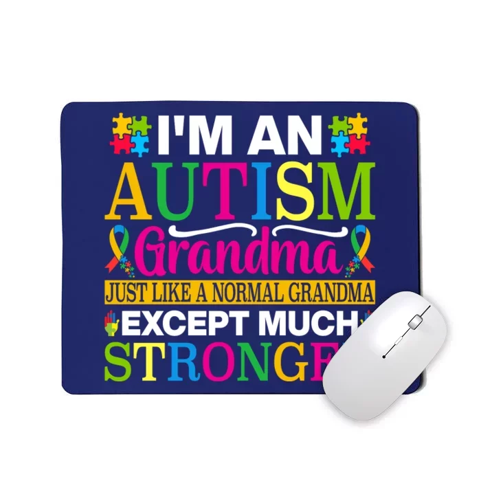 Motivational Autism Grandma Autism Awareness Slogan Autism Advocacy Mousepad