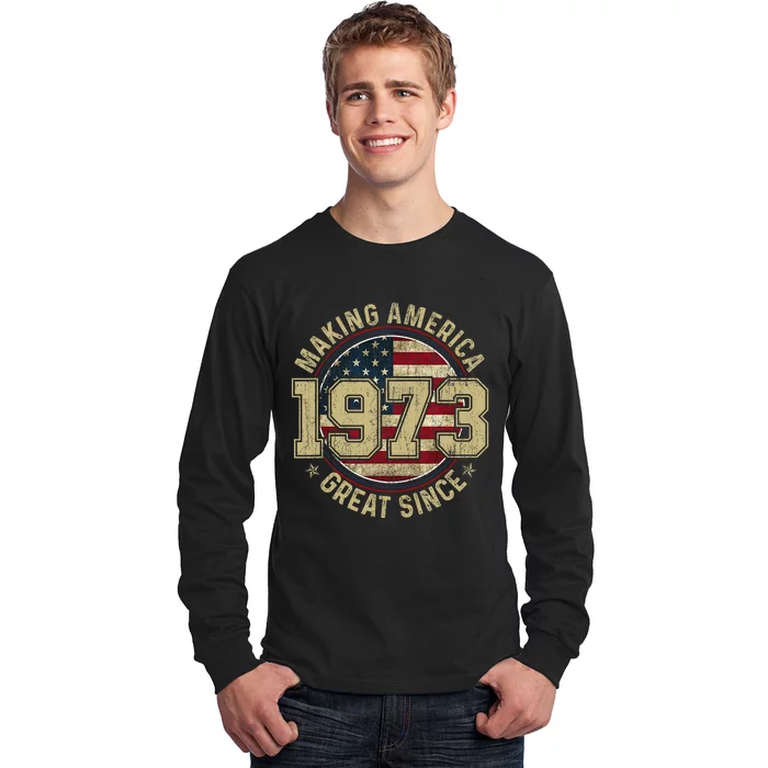 Making America Great Since 1973 Vintage Gifts 50th Birthday Long Sleeve Shirt