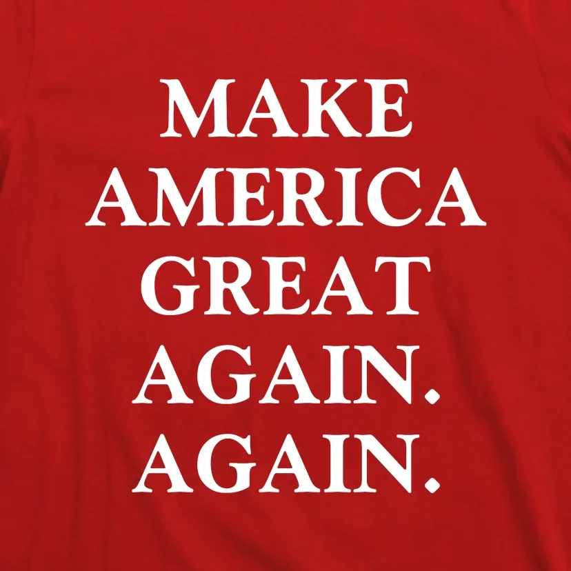 Make America Great Again Again Pro America Trump 2024 Election T-Shirt