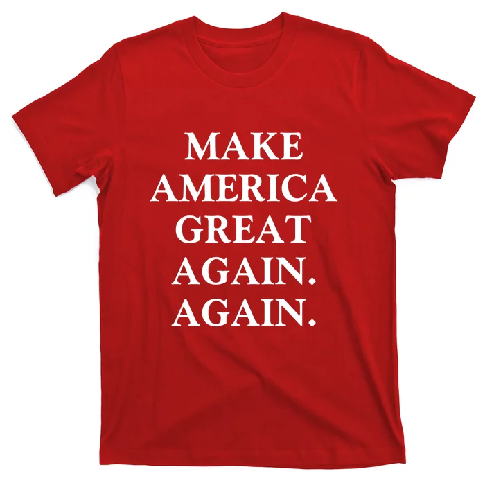 Make America Great Again Again Pro America Trump 2024 Election T-Shirt