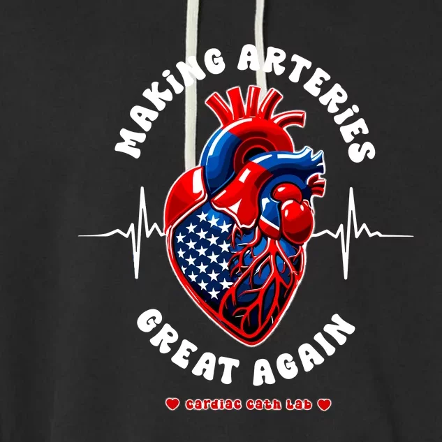 Making Arteries Great Again Cardiac Cath Lab Garment-Dyed Fleece Hoodie