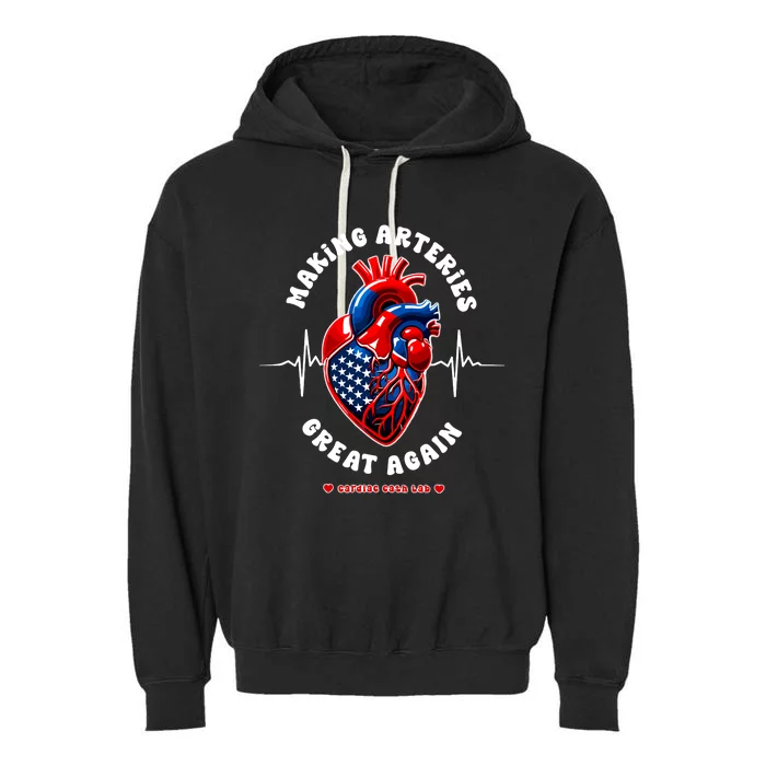 Making Arteries Great Again Cardiac Cath Lab Garment-Dyed Fleece Hoodie