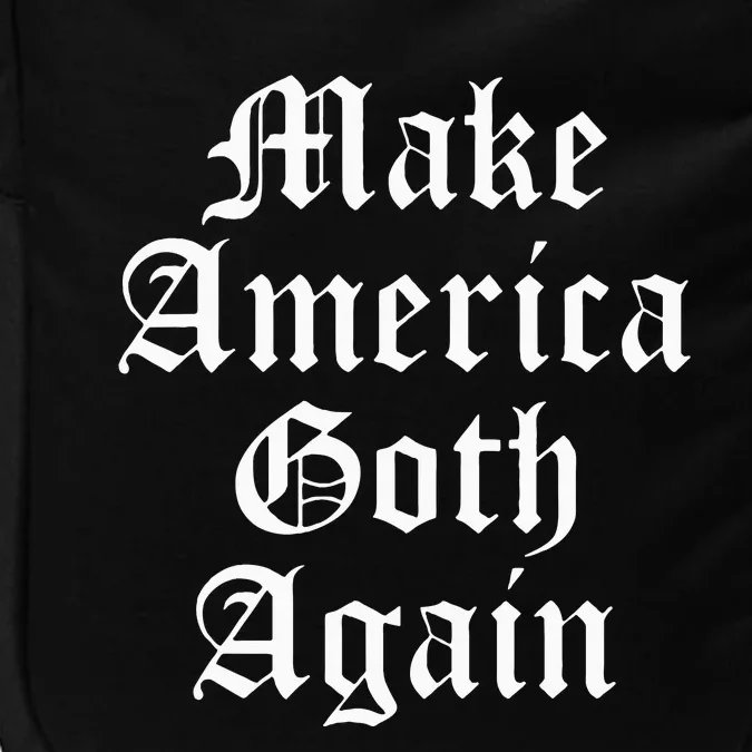 Make America Goth Again Apparel Impact Tech Backpack