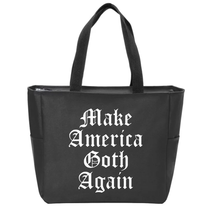 Make America Goth Again Apparel Zip Tote Bag