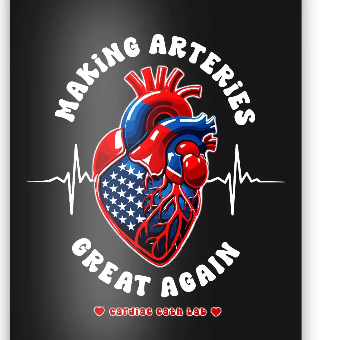 Making Arteries Great Again Cardiac Cath Lab Poster