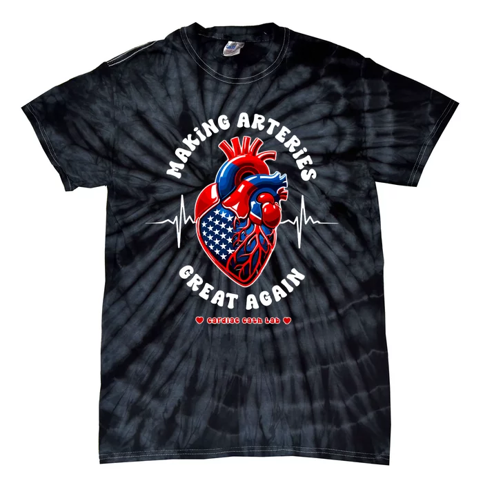 Making Arteries Great Again Cardiac Cath Lab Tie-Dye T-Shirt