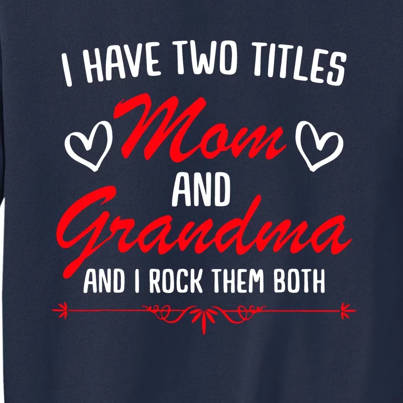 Mom And Grandma Mothers Sweatshirt