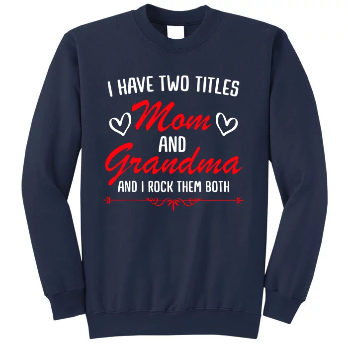 Mom And Grandma Mothers Sweatshirt