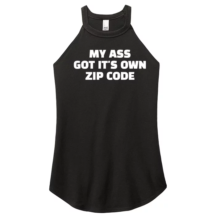 My Ass Got It’S Own Zip Code Women’s Perfect Tri Rocker Tank