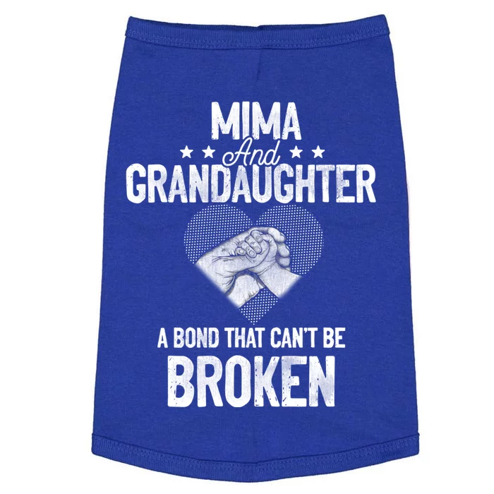 Mima And Granddaughter A Bond That Can't Be Broken Cool Gift Doggie Tank