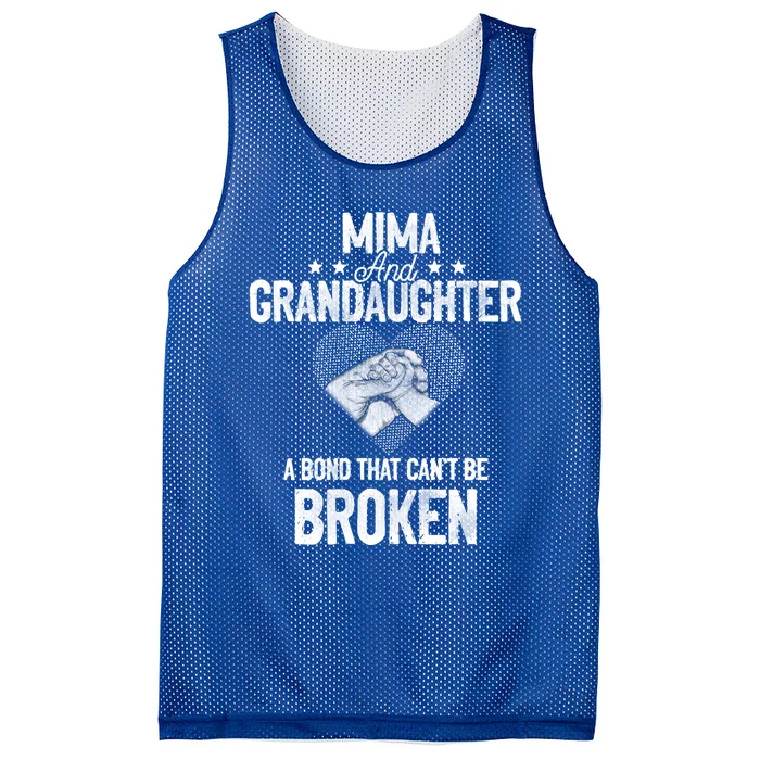 Mima And Granddaughter A Bond That Can't Be Broken Cool Gift Mesh Reversible Basketball Jersey Tank