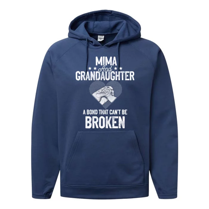 Mima And Granddaughter A Bond That Can't Be Broken Cool Gift Performance Fleece Hoodie