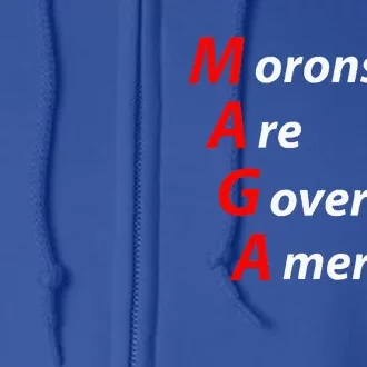 Morons Are Governing America Anti Trump Political Full Zip Hoodie