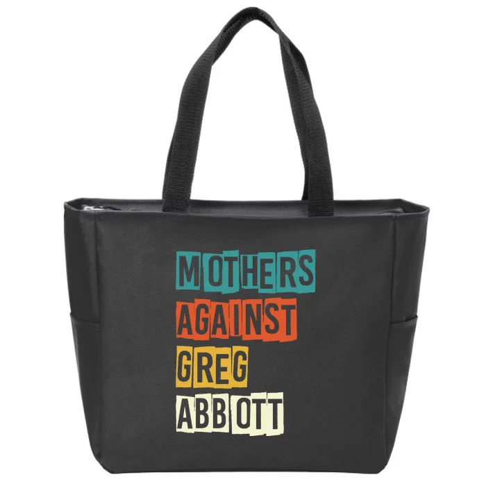 Mothers Against Greg Abbott Zip Tote Bag