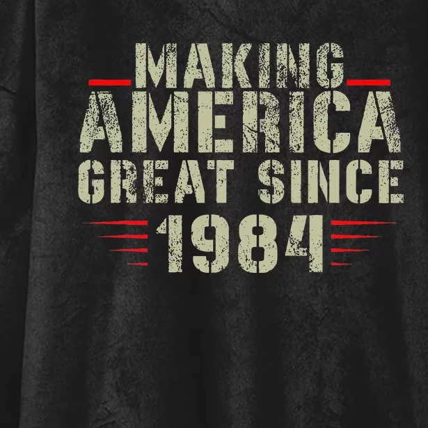 Making America Great Since 1984 Design 38th Birthday Hooded Wearable Blanket